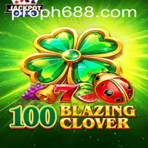 100BlazingClover: A New Era of Thrilling Gameplay and Strategic Excitement